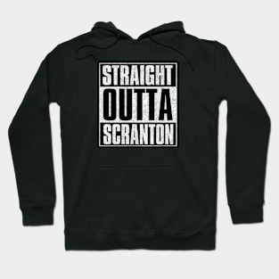 Straight Outta Scranton Hoodie